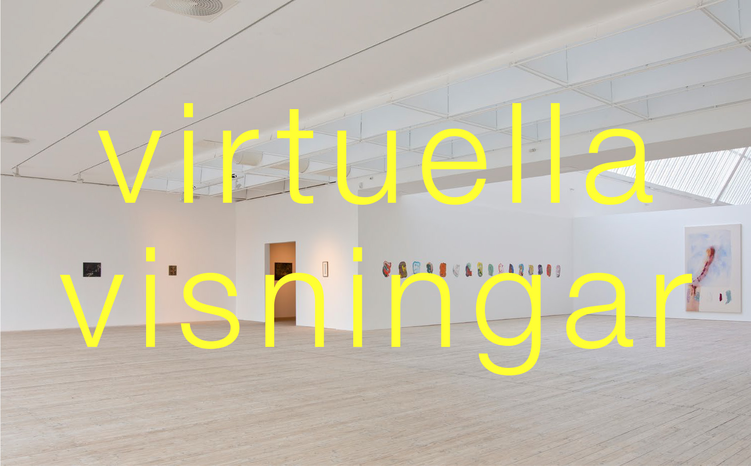 Texten "virtuella visningar" ovanpå en utställningsvy från konsthallen.
