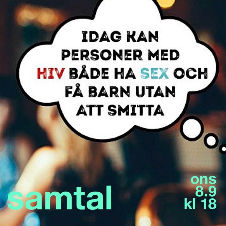 Bild med texten: Idag kan personer med hiv både ha sex och få barn utan att smitta.