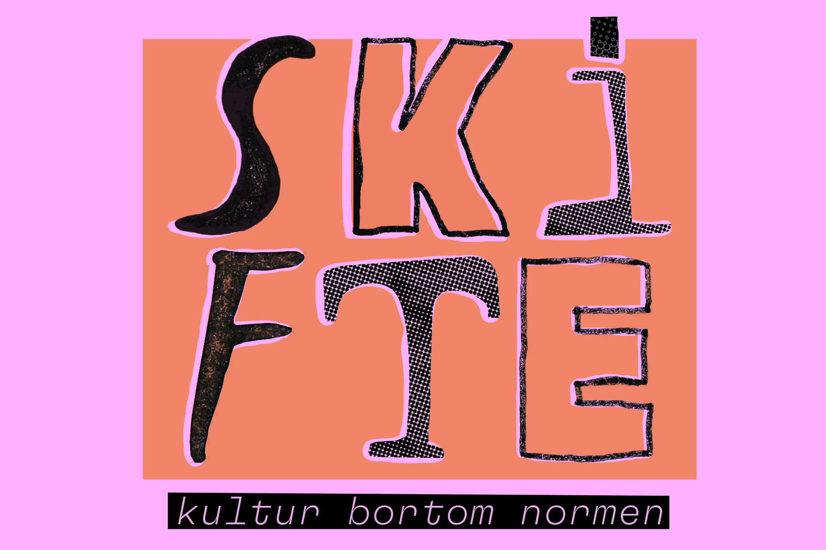 Signalbild för temahelgen Skifte – Kultur bortom normen: svart text på orange och rosa bakgrund.