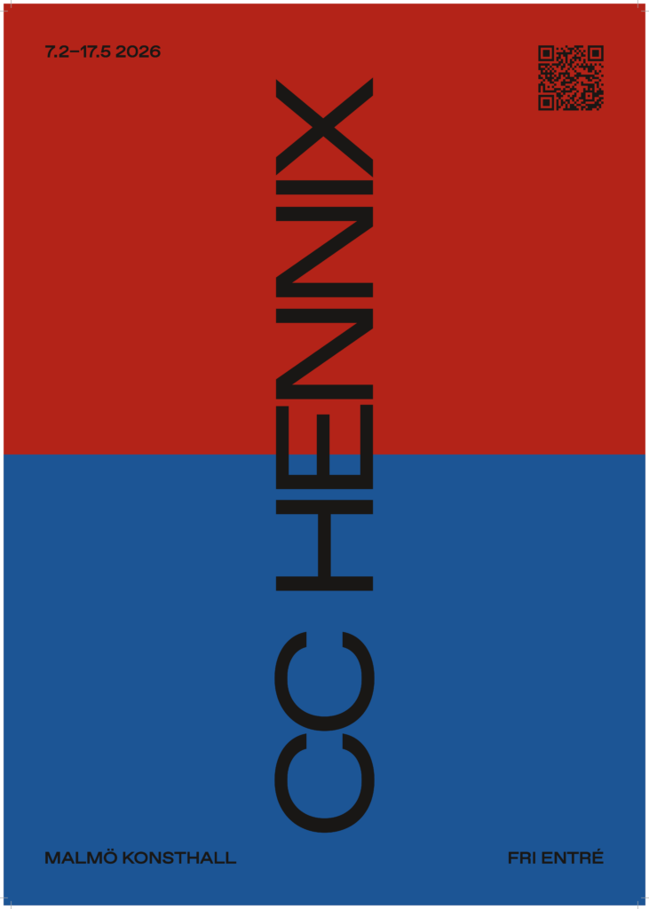 Reklamposter från utställningn CC Hennix på Malmö Konsthall 2026. Entt rött och ett blått fält med texten CC Hennix, utställningsdatum med mera.